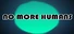 NO MORE HUMANS