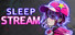 Sleep Stream
