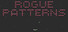Rogue Patterns