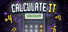 Calculate It