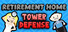 Retirement Home Tower Defense