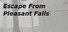 Escape From Pleasant Falls