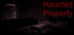 Haunted Property
