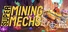 Super Mining Mechs