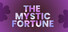 The Mystic Fortune
