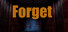 Forget