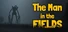 The Man in the Fields