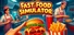 Fast Food Simulator