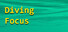 Diving Focus