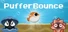 Puffer Bounce