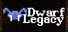 Dwarf Legacy