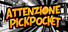 ATTENZIONE PICKPOCKET!
