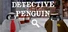 Detective Penguin