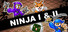 Ninja I & II