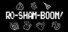 Ro-Sham-Boom!