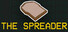 The Spreader