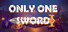 Only One Sword