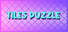 Tiles Puzzle