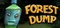 Forest Dump