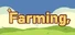 Farming