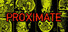 PROXIMATE