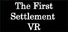 The First Settlement VR