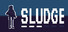 SLUDGE