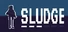 SLUDGE