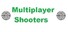 Multiplayer Shooters
