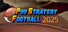 Pro Strategy Football 2025