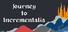 Journey to Incrementalia