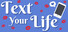 Text Your Life
