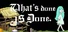 What's done is Done
