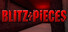 Blitz and Pieces