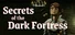 Secrets of the Dark Fortress