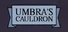 Umbra's Cauldron