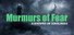 Murmurs of Fear - A whisper of loneliness