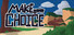 Make Your Choice