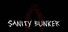 Sanity Bunker