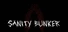 Sanity Bunker