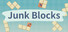Junk Blocks
