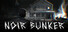 Noir Bunker