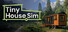 Tiny House Simulator