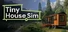 Tiny House Simulator