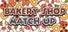 Bakery Shop Match Up