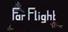 Far Flight