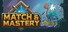 Match & Mastery
