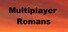 Multiplayer Romans