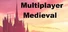 Multiplayer Medieval
