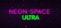 Neon Space ULTRA